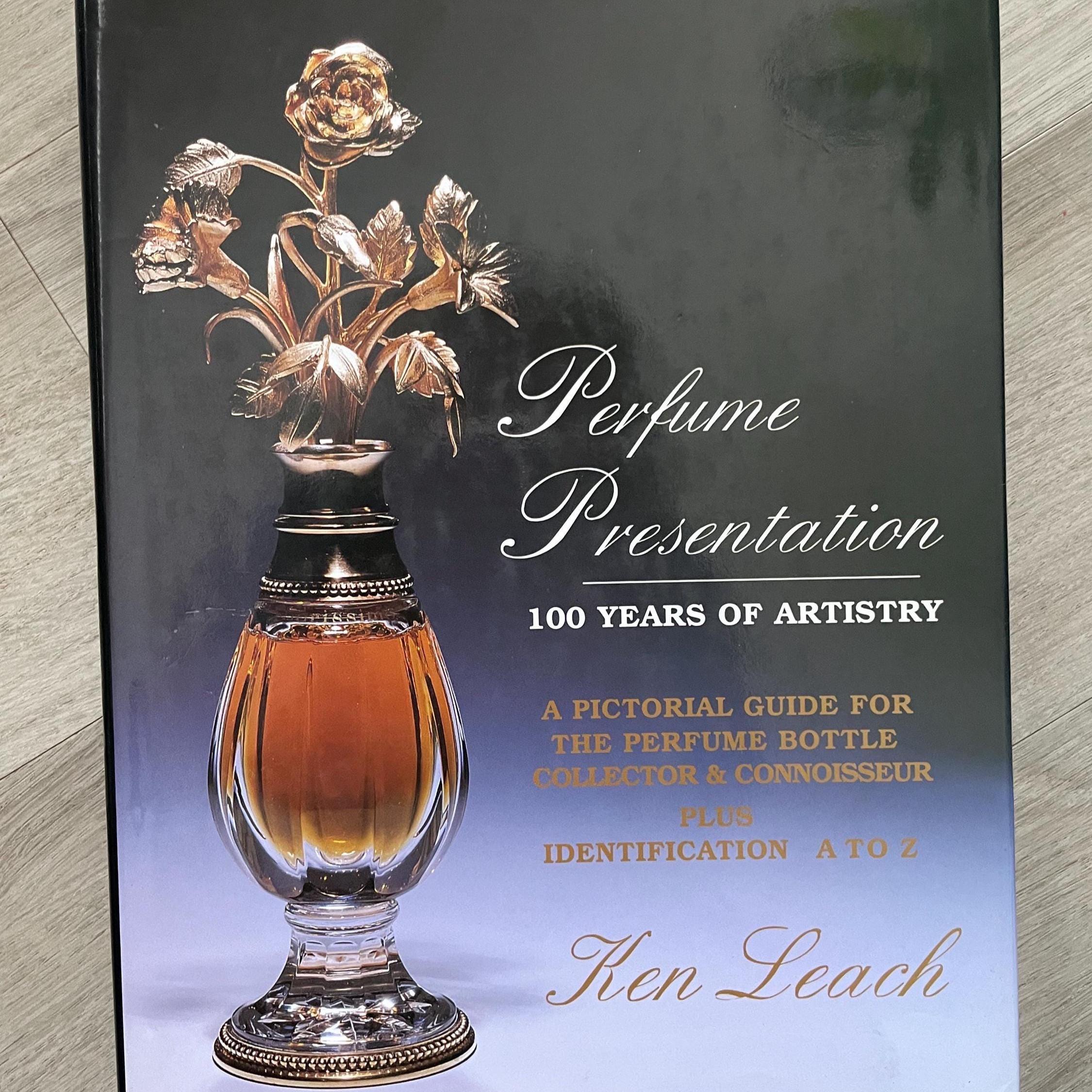 Perfume Presentation: A Pictorial Guide For The Perfume Bottle Collector by Ken Leach 1997 Hardcover Book