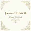 JoAnne Bassett Digital Gift Card